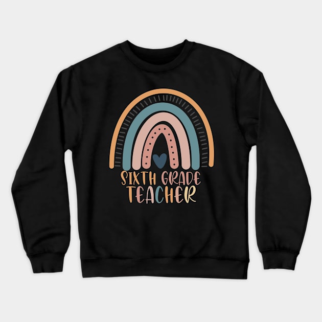 Boho Rainbow Sixth Grade Teacher Kinder Back to School Crewneck Sweatshirt by sevalyilmazardal